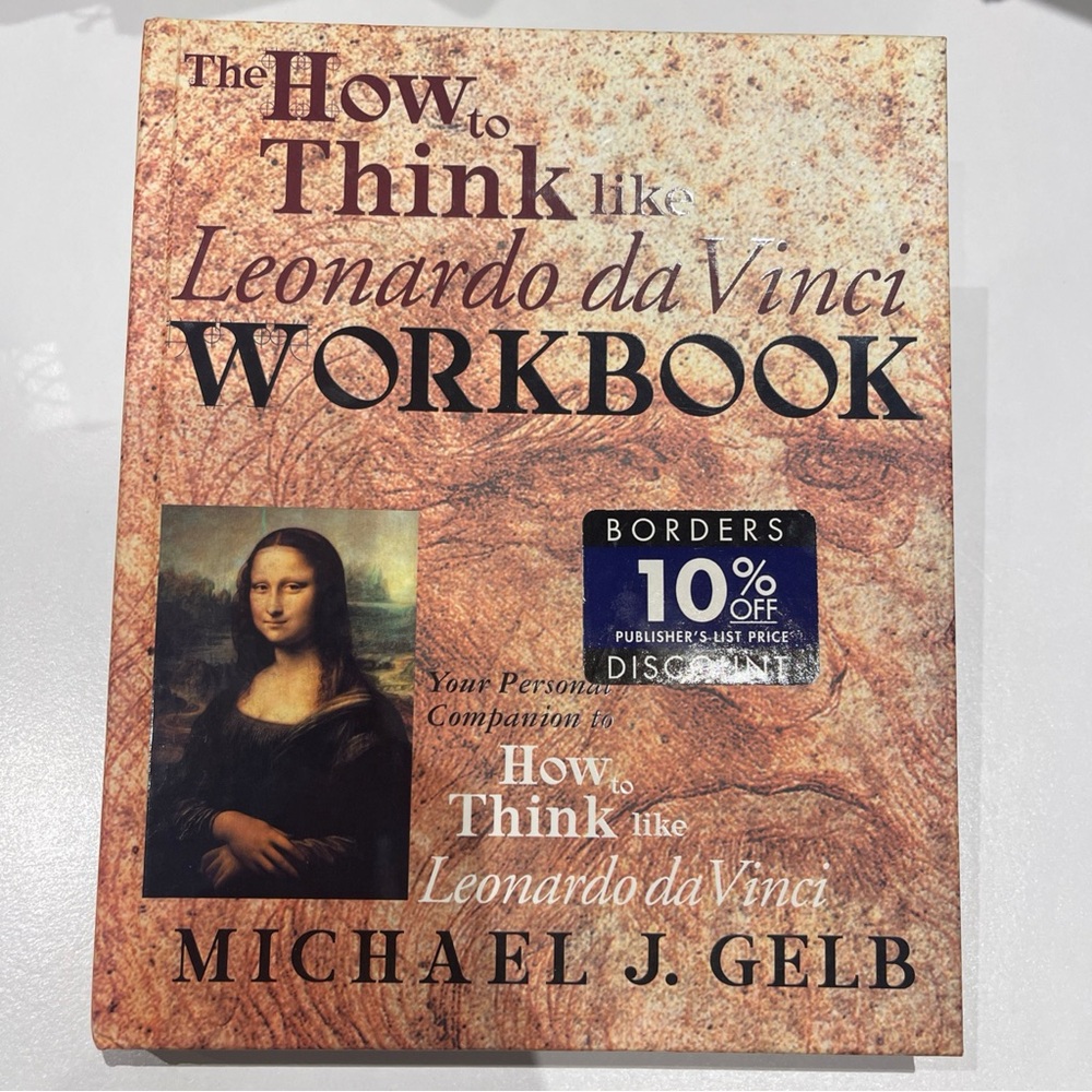 The How to Think Like Leonardo Da Vinci Workbook, Michael J. Gelb book
